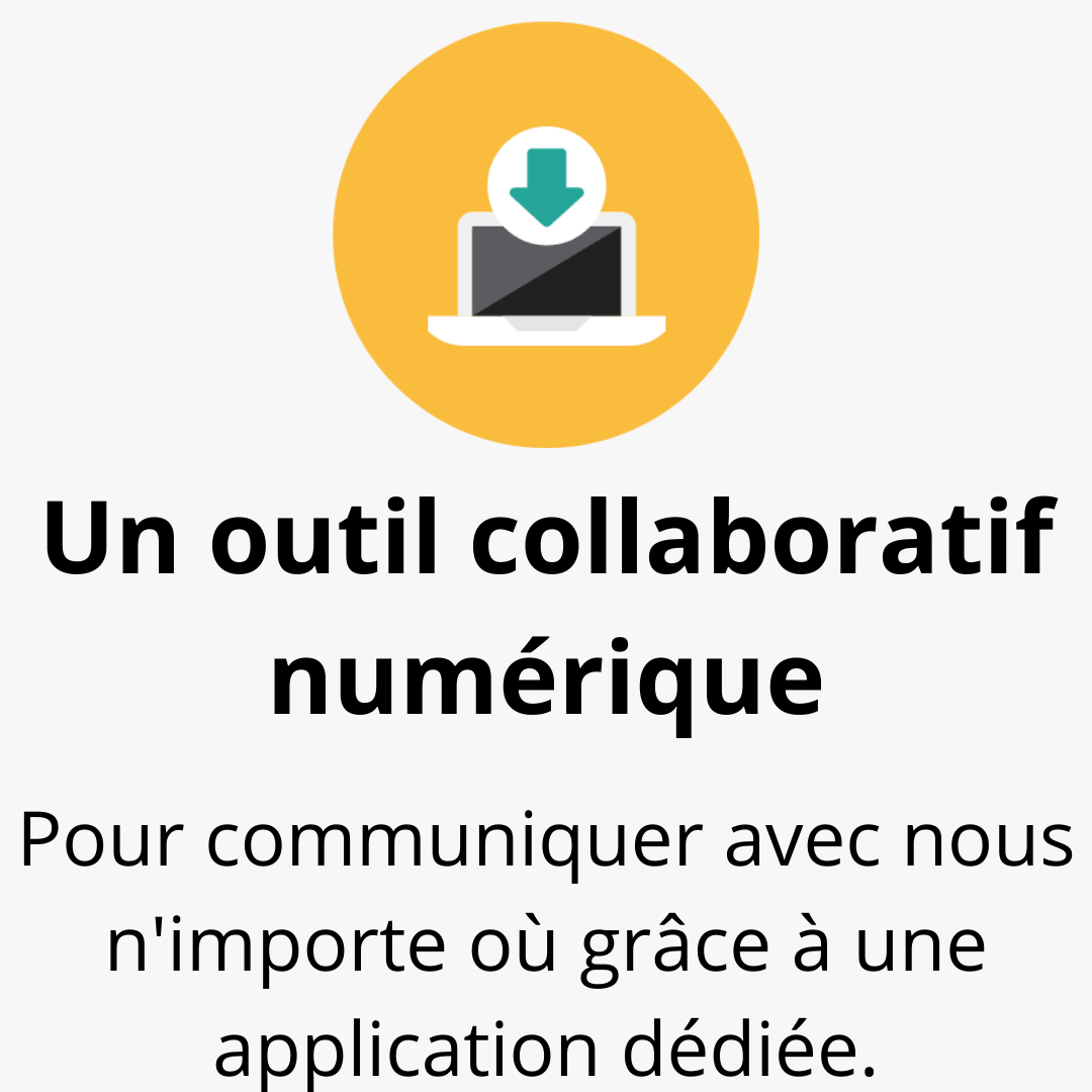 Un outil collaboratif numérique : pour communiquer avec nous n'importe où grâce à une application dédié